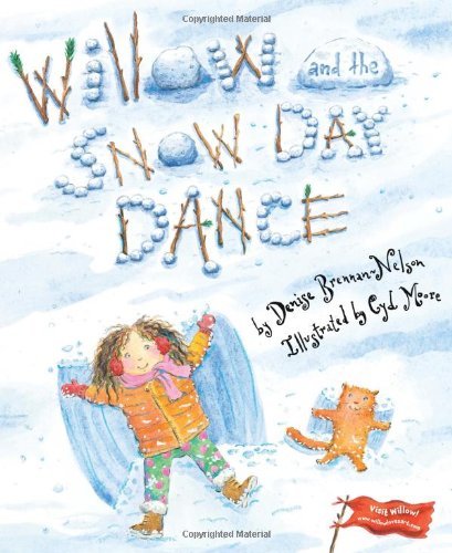 Denise Brennan Nelson Willow And The Snow Day Dance 