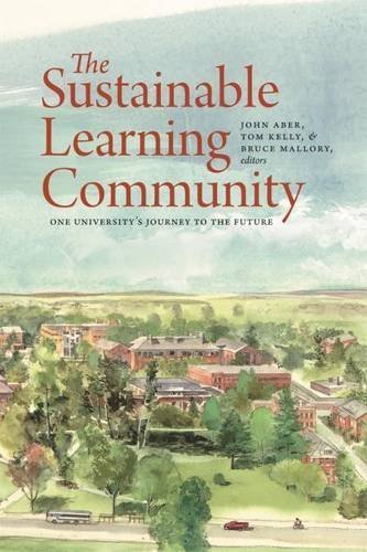 John Aber/The Sustainable Learning Community@ One University's Journey to the Future