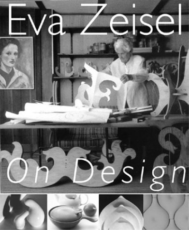 Eva Zeisel Eva Zeisel On Design The Magic Language Of Things 