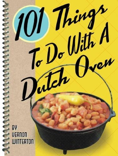 Vernon Winterton/101 Things to Do with a Dutch Oven