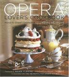 Francine Segan Opera Lover's Cookbook The Menus For Elegant Entertaining 