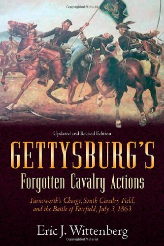 Eric J. Wittenberg Gettysburg? (tm)s Forgotten Cavalry Actions Farnsworth's Charge South Cavalry Field And The Revised Expand 