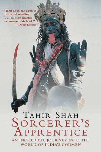 Tahir Shah Sorcerer's Apprentice An Incredible Journey Into The World Of India's G 