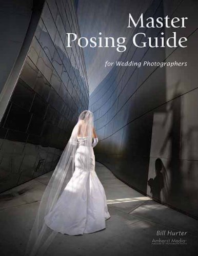 Bill Hurter Master Posing Guide For Wedding Photographers 