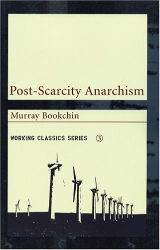 Murray Bookchin Post Scarcity Anarchism 0003 Edition; 