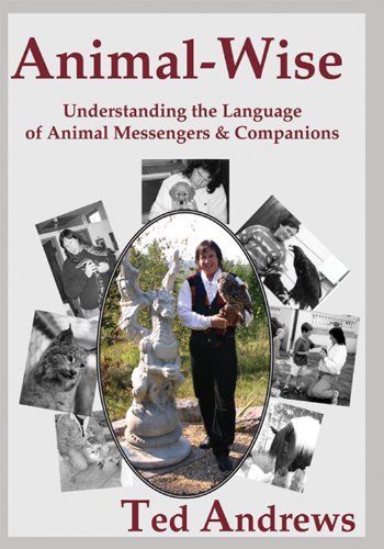 Ted Andrews/Animal-Wise@Understanding the Language of Animal Messengers &@0010 EDITION;Anniversary, Re
