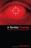 Peter Hernon A Terrible Thunder The Story Of The New Orleans Sniper 0002 Edition;revised 