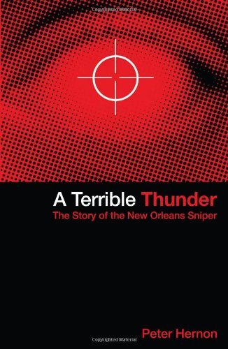 Peter Hernon A Terrible Thunder The Story Of The New Orleans Sniper 0002 Edition;revised 