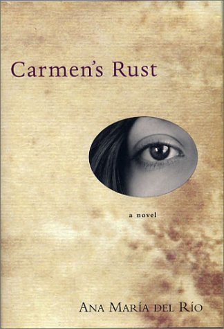 Ana Maria Del Rio Carmen's Rust 