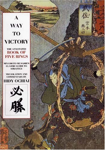 Hidy Ochiai A Way To Victory The Annotated Book Of Five Rings 