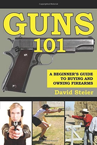 David Steier/Guns 101@A Beginner's Guide to Buying and Owning Firearms