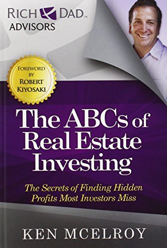 Ken McElroy/The ABCs of Real Estate Investing@ The Secrets of Finding Hidden Profits Most Invest