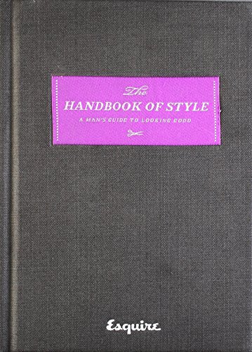 Esquire Magazine/Esquire The Handbook Of Style@A Man's Guide To Looking Good