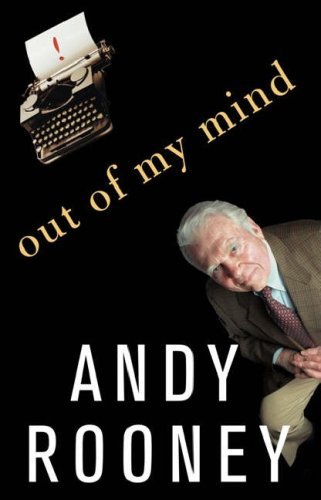 Andy Rooney/Out of My Mind