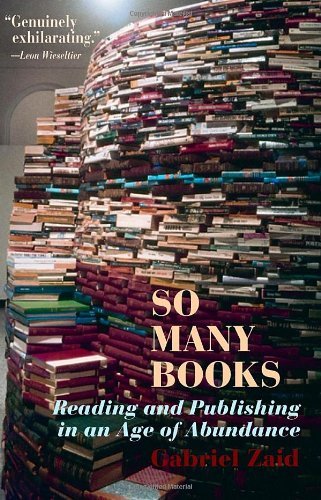 Gabriel Zaid/So Many Books@ Reading and Publishing in an Age of Abundance