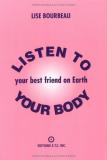 Lise Bourbeau Listen To Your Body Your Best Friend On Earth 0003 Edition; 