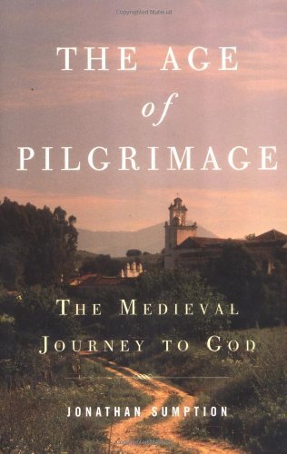 Jonathan Sumption/The Age of Pilgrimage@ The Medieval Journey to God