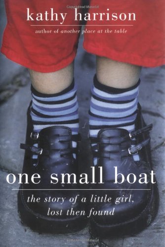 Kathy Harrison/One Small Boat@The Story Of A Little Girl,Lost Then Found