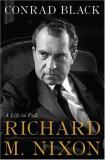 Conrad Black Richard M. Nixon A Life In Full 