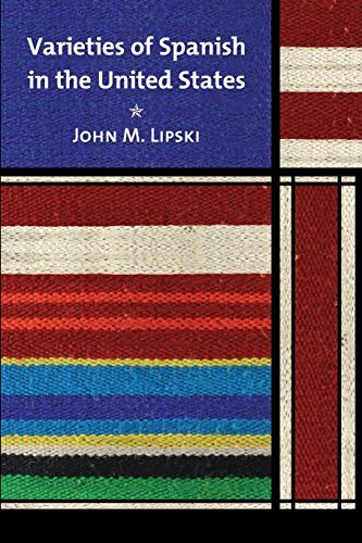 John M. Lipski/Varieties of Spanish in the United States