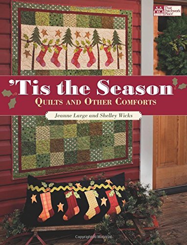 Shelley Wicks Tis The Season Quilts And Other Comforts 