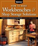 Randy Johnson How To Make Workbenches & Shop Storage Solutions 28 Projects To Make Your Workshop More Efficient 