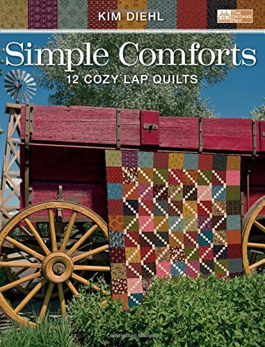 Kim Diehl Simple Comforts 12 Cozy Lap Quilts 