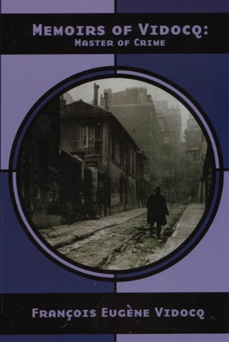 Francois Eugene Vidocq/Memoirs of Vidocq@ Master of Crime