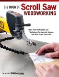 Editors Of Scroll Saw Woodworking & Craf Big Book Of Scroll Saw Woodworking (best Of Ssw&c) More Than 60 Projects And Techniques For Fretwork 
