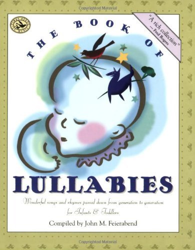 John M. Feierabend/The Book of Lullabies@ Wonderful Songs and Rhymes Passed Down from Gener