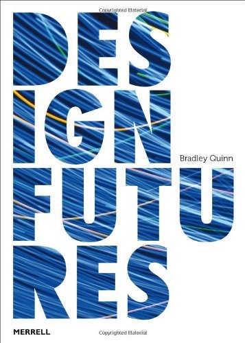 Bradley Quinn Design Futures 