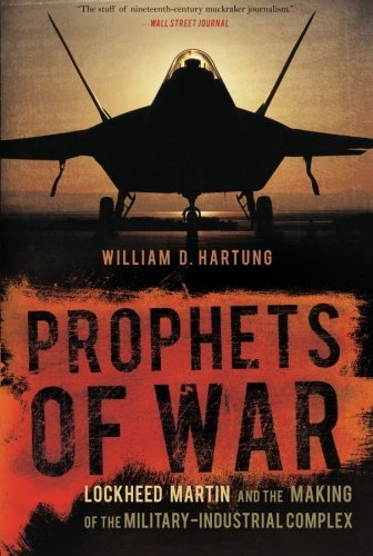 William D. Hartung/Prophets of War@Lockheed Martin and the Making of the Military-In