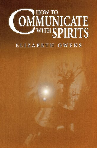 Elizabeth Owens/How to Communicate with Spirits