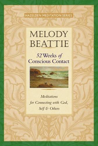 Melody Beattie/52 Weeks of Conscious Contact@ Meditations for Connecting with God, Self, and Ot