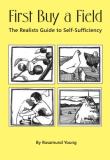 Rosamund Young First Buy A Field The Realist's Guide To Self Sufficiency 