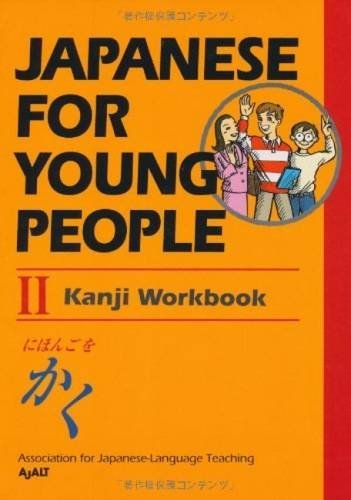 Ajalt Japanese For Young People Ii Kanji Workbook 