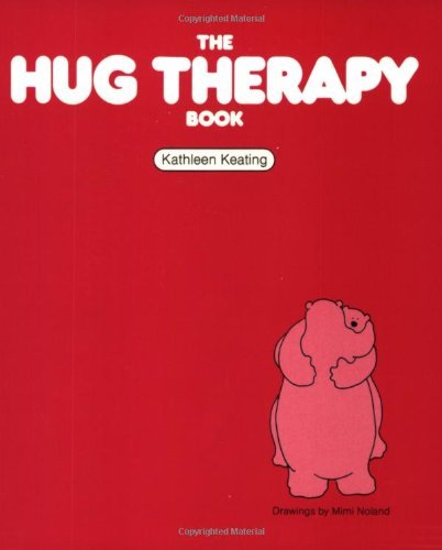 Kathleen Keating/The Hug Therapy Book
