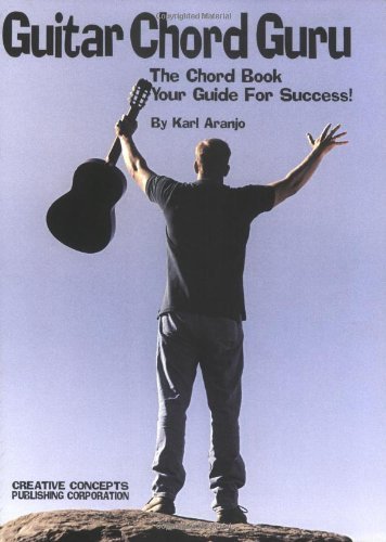 Karl Aranjo Guitar Chord Guru The Chord Book Your Guide For Success! 