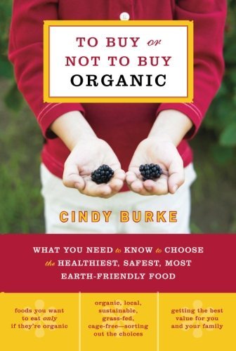 Cindy Burke/To Buy or Not to Buy Organic@1