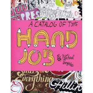 Michael Perry Hand Job A Catalog Of Type 