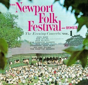 Newport Folk Festival 1963 Vol. 1 Evening Concerts Newpor Baez Dylan Elliot Hinton Hurt Newport Folk Festival 1963 