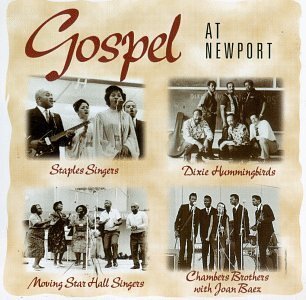 Gospel At Newport/Gospel At Newport-Newport Folk@Dixie Hummingbirds/Brown/Davis@Spence/Coates/Bradford/Baez