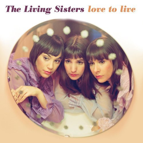 Living Sisters/Love To Live