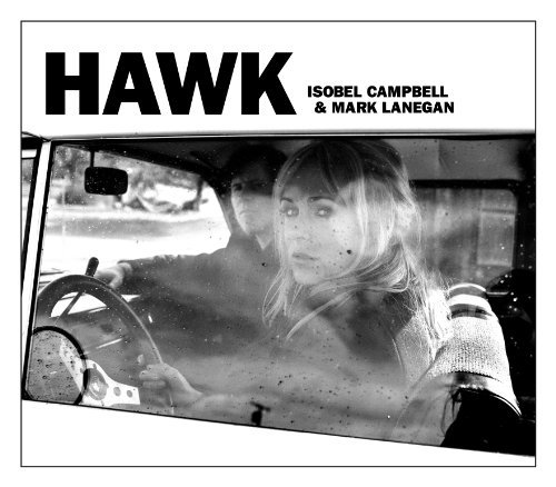 Isobel & Mark Lanegan Campbell/Hawk