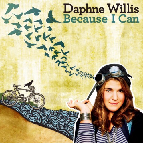 Daphne Willis Because I Can 