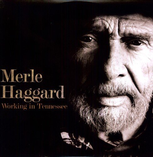 Merle Haggard/Working In Tennessee