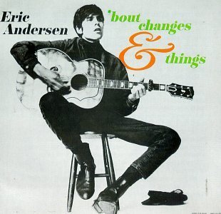 Eric Andersen Bout Changes & Things 