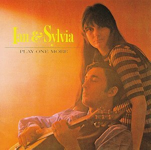 Ian & Sylvia Play One More 