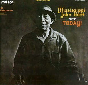 Mississippi John Hurt/Today