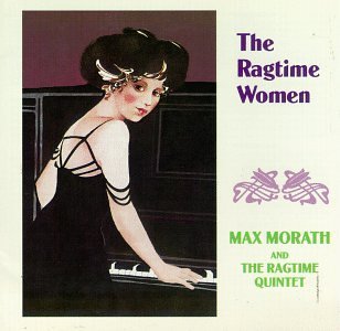 Max & Ragtime Quintet Morath/Ragtime Women